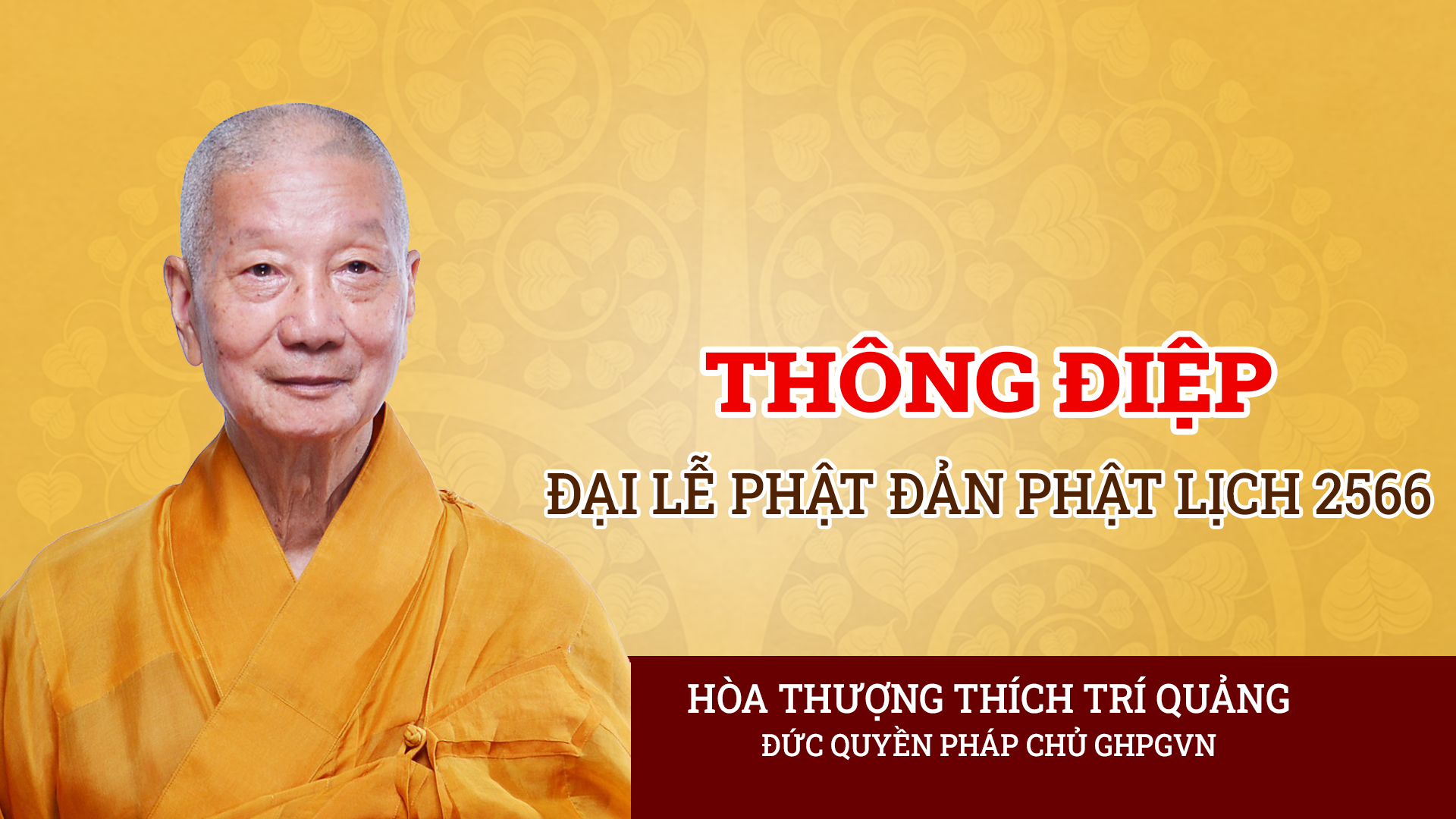 Thông điệp Đại lễ Phật đản Phật lịch 2566 của Đức Quyền Pháp chủ GHPGVN